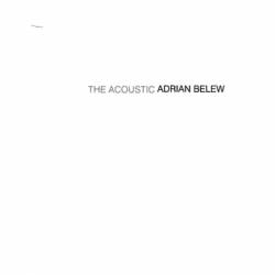 Adrian Belew : The Acoustic Adrian Belew